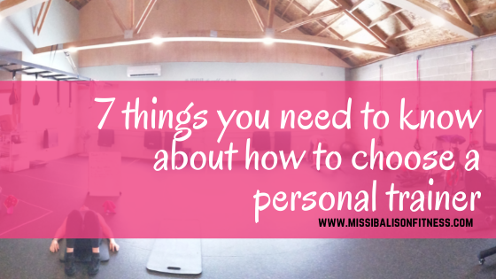 7 things you need to know about how to choose a personal trainer