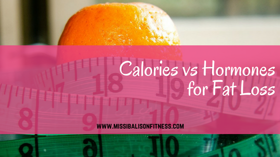 Calories vs Hormones for Fat Loss