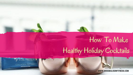 Healthy Holiday cocktails